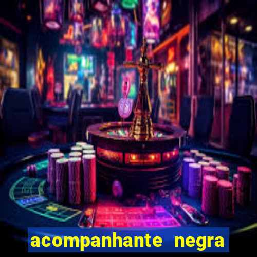 acompanhante negra sao paulo